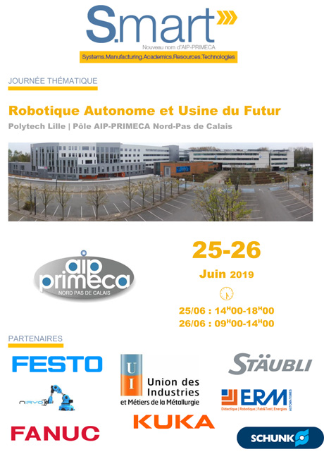 Journée thématique Robotique Autonome et Usine du Futur > Polytech Lille | Pôle AIP-PRIMECA Nord-Pas de Calais > 25-26 Juin 2019 (25/06 : 14h - 18h et	26/06 : 9h - 14h)