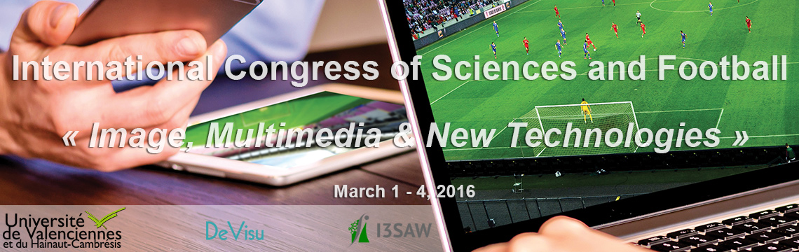 International Congress of Sciences and Football - March 1-4, 2016 - Université de Valenciennes et du Hainaut-Cambrésis