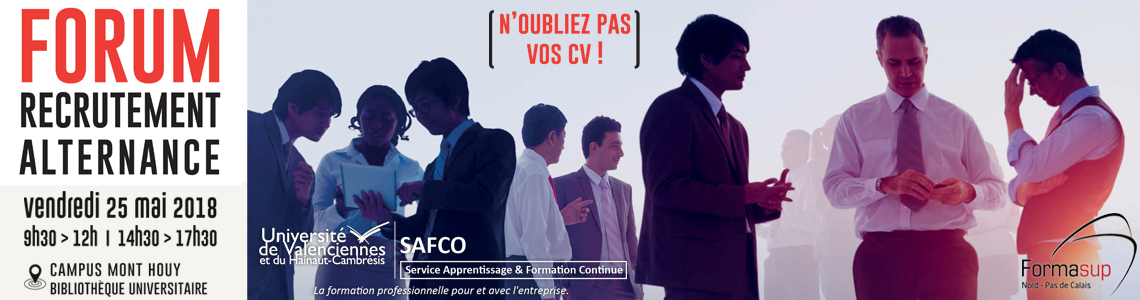 Forum Recrutement Alternance - Vendredi 25 mai 2018 9h30 > 12h | 14h > 17h - Campus Mont Houy - Bibliothèque Universitaire - Rencontrez les entreprises et décrochez votre contrat d'apprentissage ou de professionnalisation