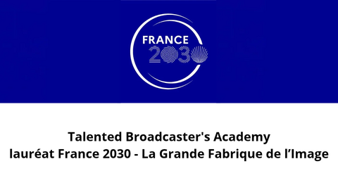 Logo du projet France 2030 - Talented Broadcaster's Academy